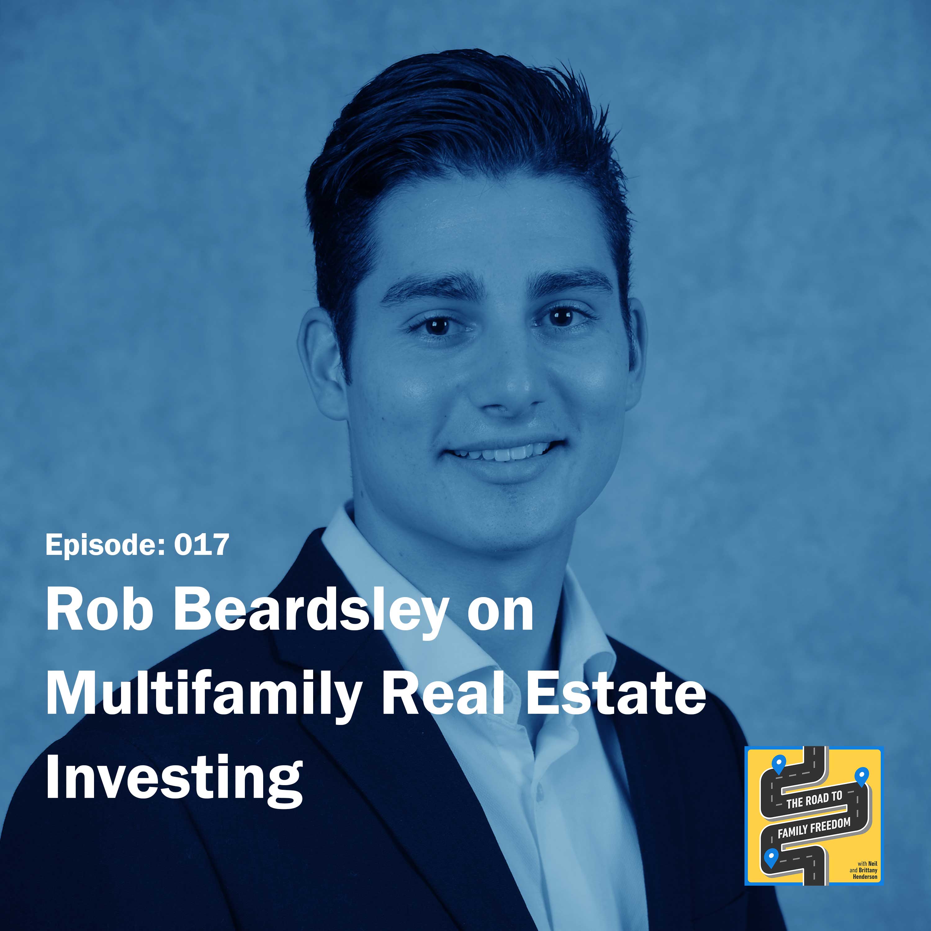 Multifamily Real Estate Investing with Rob Beardsley