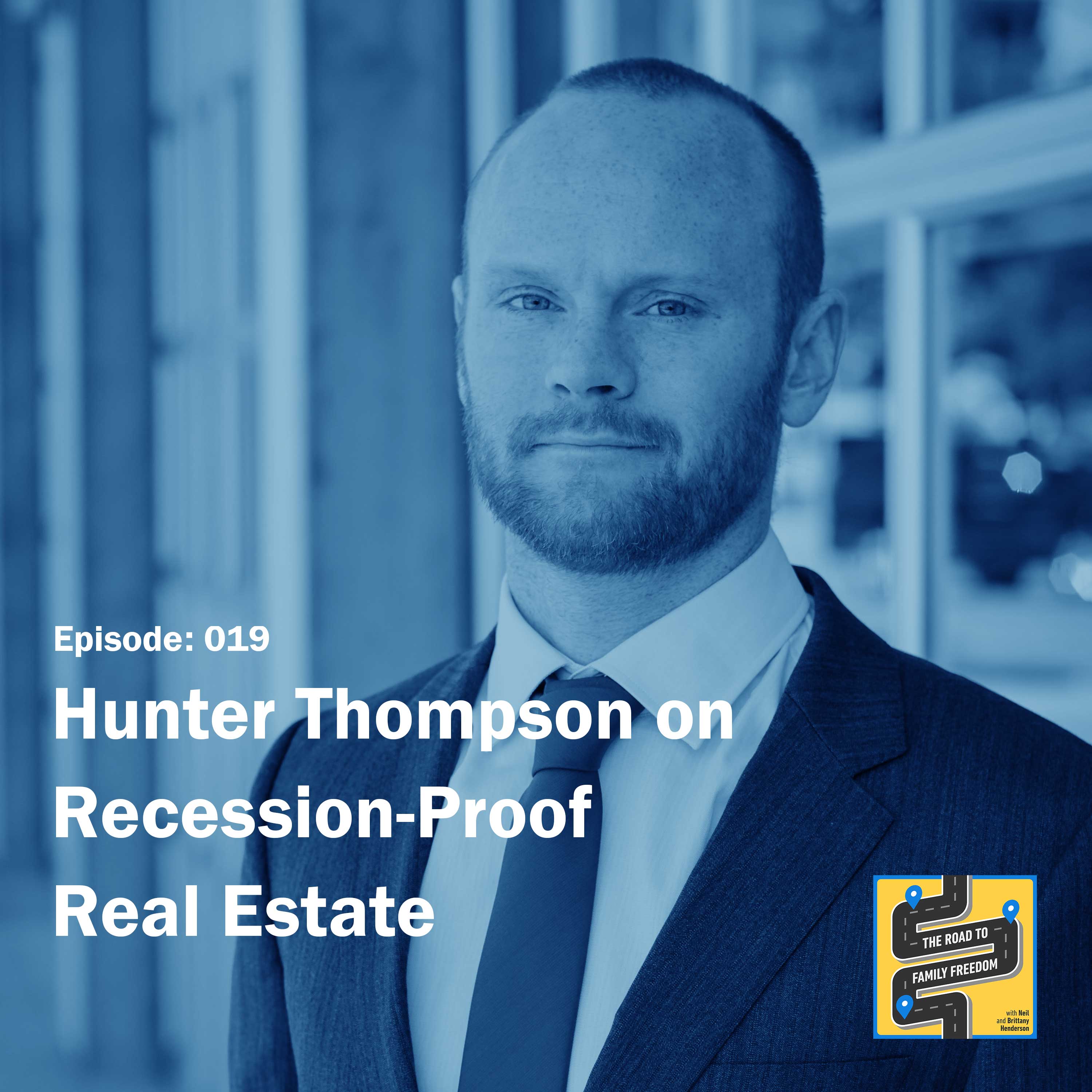 Recession-Proof Real Estate with Hunter Thompson