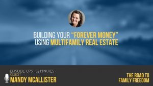 Building Your “Forever Money” Using Multifamily Real Estate with Mandy McAllister - Feature Image