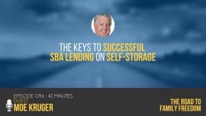 The Keys to Successful SBA Lending on Self-Storage with Moe Kruger - Feature Image